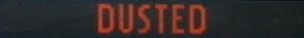DUSTED