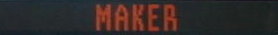 MAKER