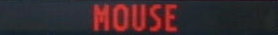 MOUSE