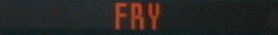 FRY