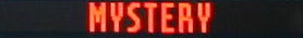 MYSTERY